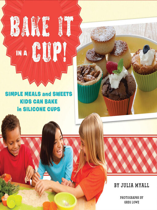 Title details for Bake It in a Cup! by Julia Myall - Available